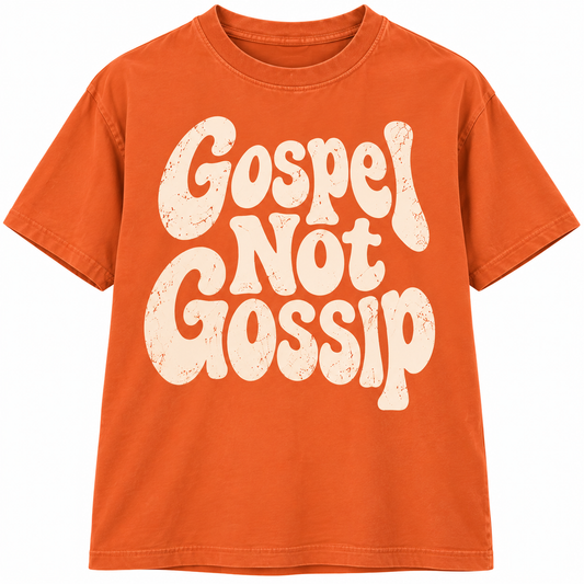 GOSPEL NOT GOSSIP TEE