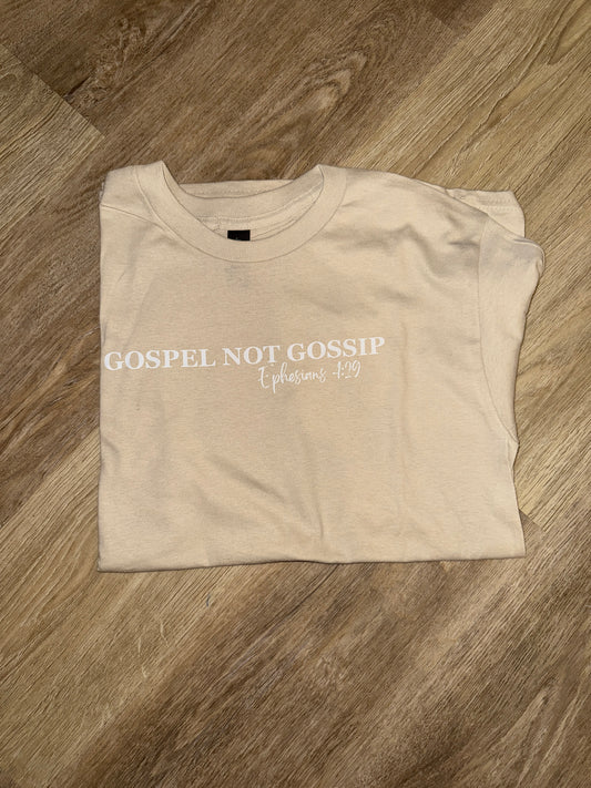 GOSPEL NOT GOSSIP WITH SCRIPTURE (BEIGE)