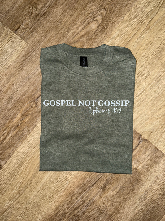 GOSPEL NOT GOSSIP WITH SCRIPTURE  (GREEN)